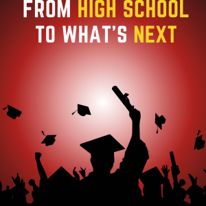 Your Roadmap to Graduation: From High School to What’s Next